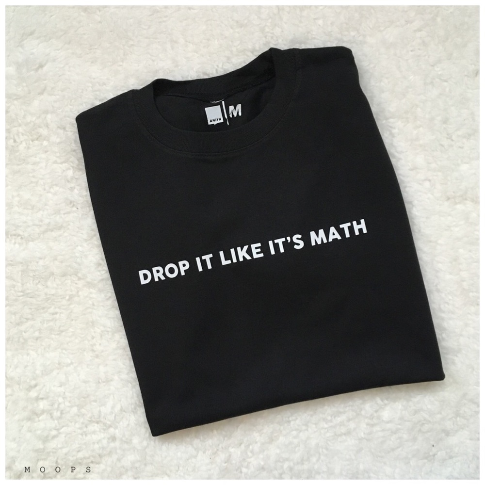 Printed Tee - “Drop it like its Math”